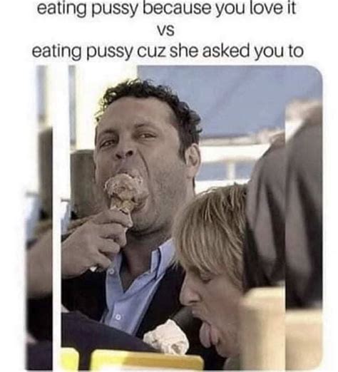 eat pussy meme|Pussy eating Pussy : r/memes